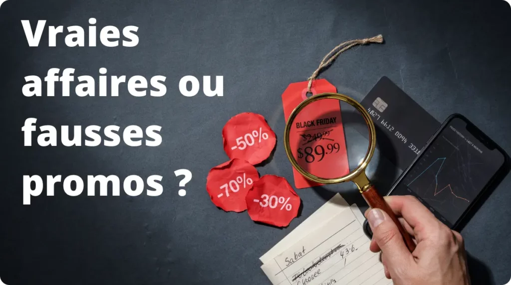 Vraies bonnes affaires Black Friday : démêler le vrai du gonflé